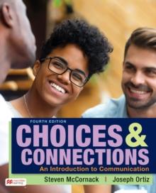 Choices & Connections : An Introduction to Communication