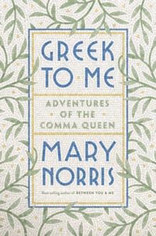 Greek to Me : Adventures of the Comma Queen