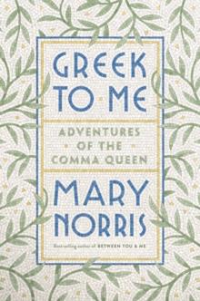 Greek to Me : Adventures of the Comma Queen