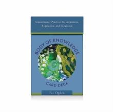 Body of Knowledge Card Deck : Sensorimotor Practices for Awareness, Regulation, and Expansion