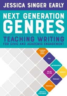 Next Generation Genres : Teaching Writing for Civic and Academic Engagement