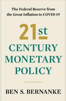 21st Century Monetary Policy : The Federal Reserve from the Great Inflation to COVID-19