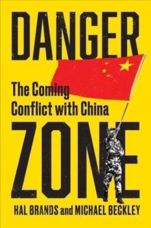 Danger Zone : The Coming Conflict with China