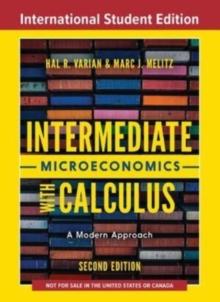 Intermediate Microeconomics with Calculus : A Modern Approach