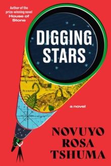 Digging Stars : A Novel