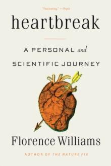 Heartbreak : A Personal and Scientific Journey