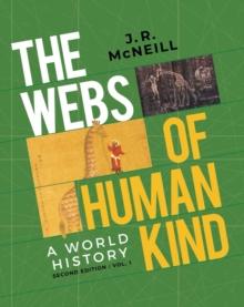 The Webs of Humankind: A World History (Second Edition)  (Vol. Volume 1)