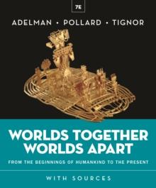 Worlds Together, Worlds Apart (Seventh Edition)  (Vol. Combined Volume)