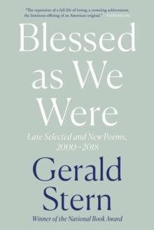 Blessed as We Were : Late Selected and New Poems, 2000-2018