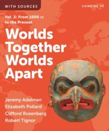 Worlds Together, Worlds Apart (Concise Fourth Edition)  (Vol. Volume 2)