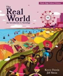 The Real World: An Introduction to Sociology (Ninth High School Edition)