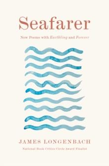 Seafarer : New Poems with Earthling and Forever