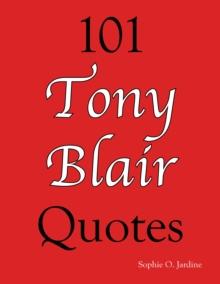 101 Tony Blair Quotes