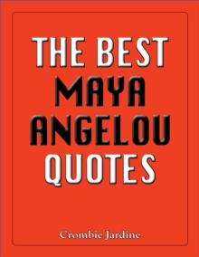 The Best Maya Angelou Quotes