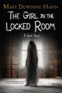 The Girl in the Locked Room : A Ghost Story