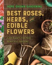 Best Roses, Herbs, and Edible Flowers