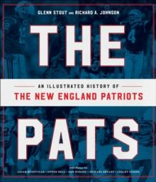 The Pats : An Illustrated History of the New England Patriots