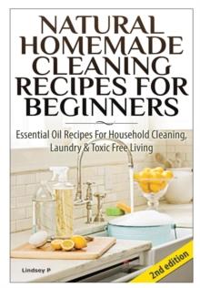 Natural Homemade Cleaning Recipes for Beginners