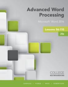 Advanced Word Processing Lessons 56-110 : Microsoft? Word 2016, Spiral bound Version