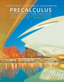 Precalculus : Mathematics for Calculus, International Metric Edition