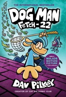 Dog Man: Fetch-22