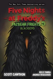 Blackbird (Five Nights at Freddy's: Fazbear Frights #6)