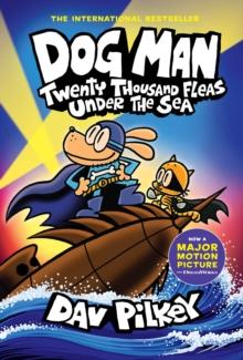 Dog Man 11: Twenty Thousand Fleas Under The Sea