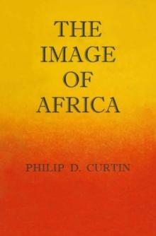 Image of Africa : British Ideas and Action, 1780-1850