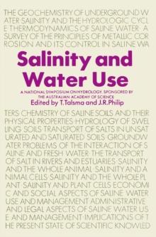 Salinity and Water Use : A National Symposium on Hydrology, Sponsored by the Australian Academy of Science, 2-4 November 1971