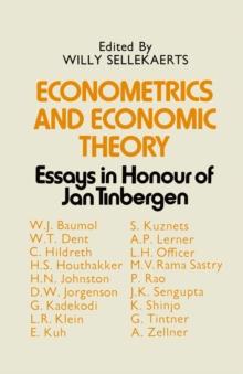 Econometrics and Economic Theory : Essays in Honour of Jan Tinbergen