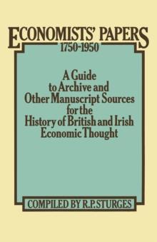 Economists' Papers 1750-1950 : A Guide to Archive and other Manuscript Sources for the History of British and Irish Economic Thought