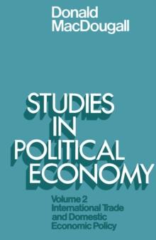 Studies in Political Economy : Volume II: International Trade and Domestic Economic Policy