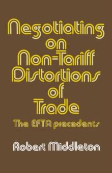 Negotiating on Non-tariff Distortions of Trade : The EFTA Precedents