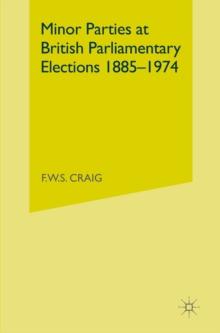 Minor Parties at British Parliamentary Elections 1885-1974