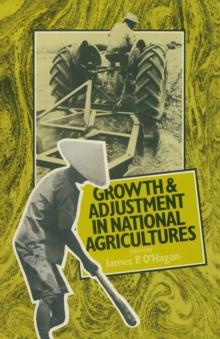 Growth and Adjustment in National Agricultures : Four Case Studies and an Overview