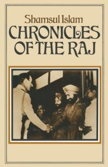 Chronicles of the Raj : A Study of Literary Reaction to the Imperial Idea towards the End of the Raj