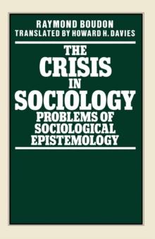 The Crisis in Sociology : Problems of Sociological Epistemology