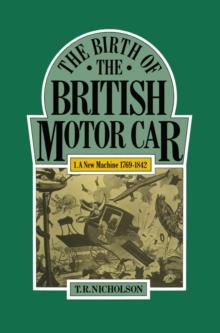 Birth of the British Motor Car, 1769-1897