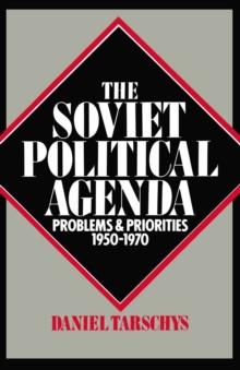 The Soviet Political Agenda : Problems and Priorities, 1950-1970