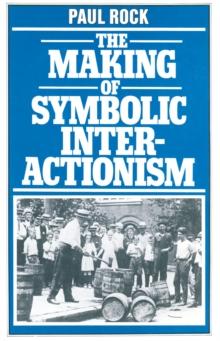 Making of Symbolic Interactionism