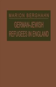 German-Jewish Refugees in England : The Ambiguities of Assimilation