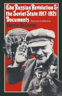 The Russian Revolution and the Soviet State 1917-1921 : Documents