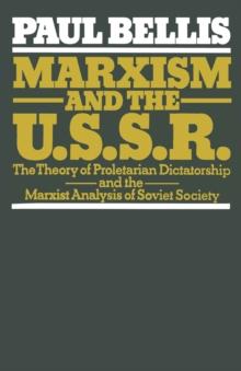 Marxism and the U.S.S.R. : The Theory of Proletarian Dictatorship and the Marxist Analysis of Soviet Society