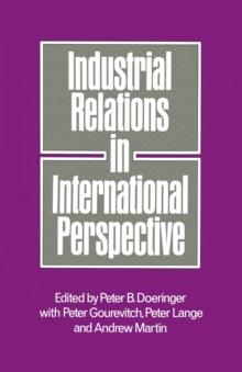 Industrial Relations in International Perspective : Essays on Research and Policy