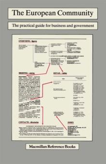 The European Community : The practical guide for business and government