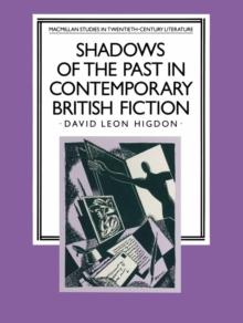 Shadows of the Past in Contemporary British Fiction