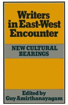 Writers in East-West Encounter : New Cultural Bearings