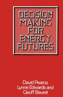 Decision Making for Energy Futures : A Case Study of the Windscale Inquiry