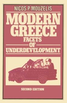 Modern Greece : Facets of Underdevelopment