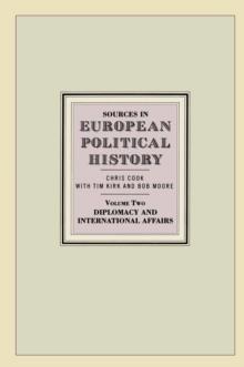 Sources in European Political History : Volume 2: Diplomacy and International Affairs